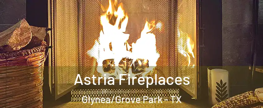 Astria Fireplaces Glynea/Grove Park - TX