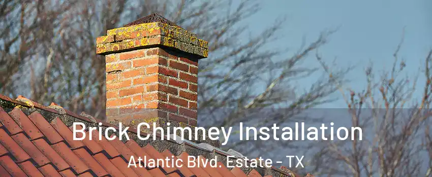 Brick Chimney Installation Atlantic Blvd. Estate - TX