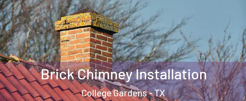 Brick Chimney Installation College Gardens - TX