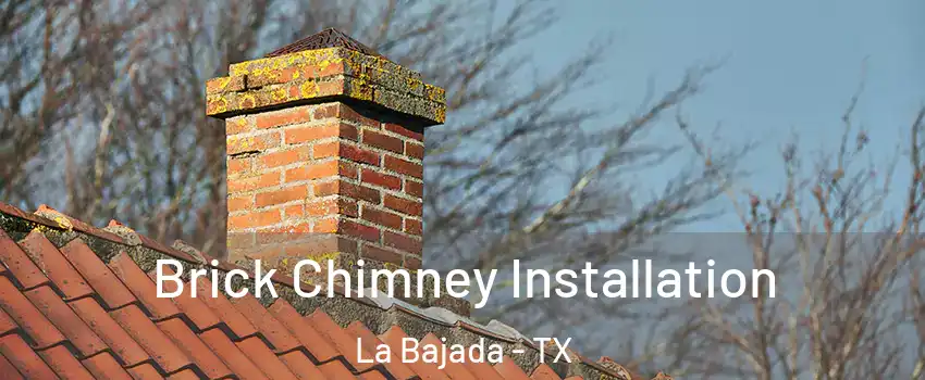 Brick Chimney Installation La Bajada - TX