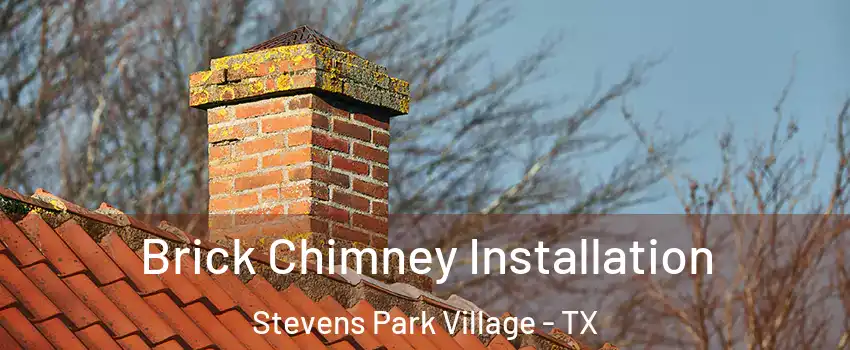 Brick Chimney Installation Stevens Park Village - TX