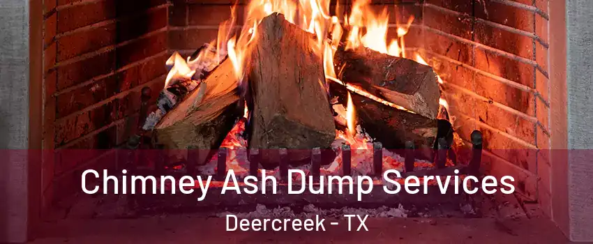 Chimney Ash Dump Services Deercreek - TX