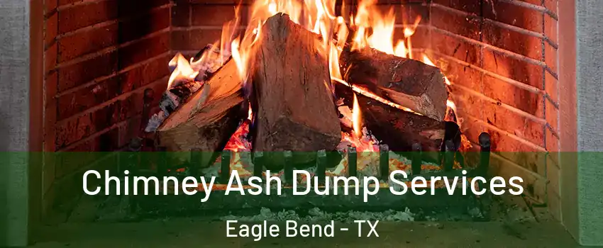 Chimney Ash Dump Services Eagle Bend - TX