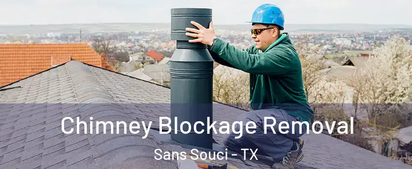 Chimney Blockage Removal Sans Souci - TX