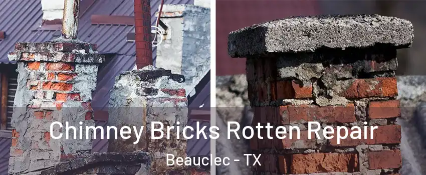 Chimney Bricks Rotten Repair Beauclec - TX