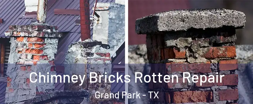 Chimney Bricks Rotten Repair Grand Park - TX