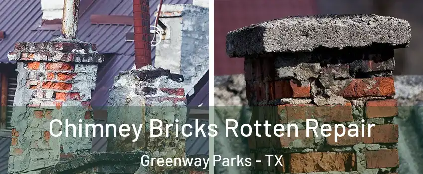 Chimney Bricks Rotten Repair Greenway Parks - TX