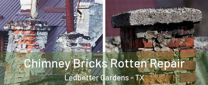 Chimney Bricks Rotten Repair Ledbetter Gardens - TX