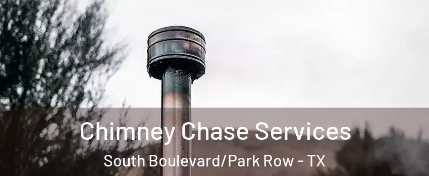 Chimney Chase Services South Boulevard/Park Row - TX