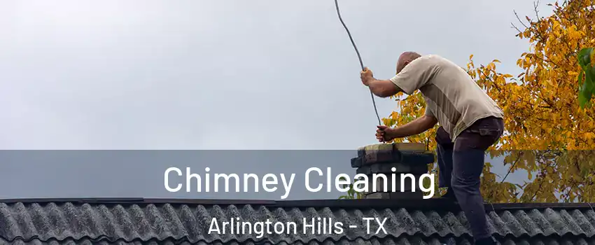 Chimney Cleaning Arlington Hills - TX