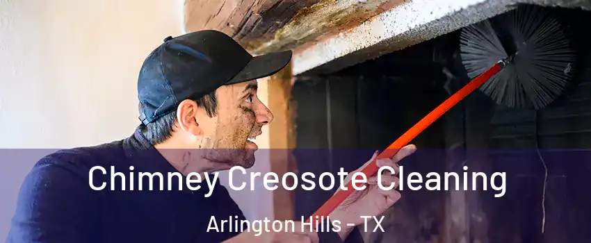 Chimney Creosote Cleaning Arlington Hills - TX