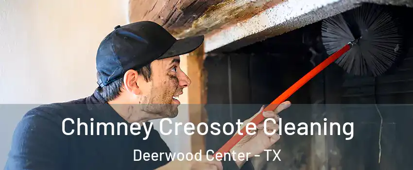 Chimney Creosote Cleaning Deerwood Center - TX