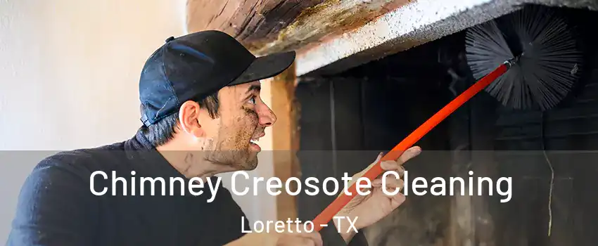 Chimney Creosote Cleaning Loretto - TX