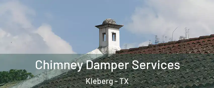 Chimney Damper Services Kleberg - TX