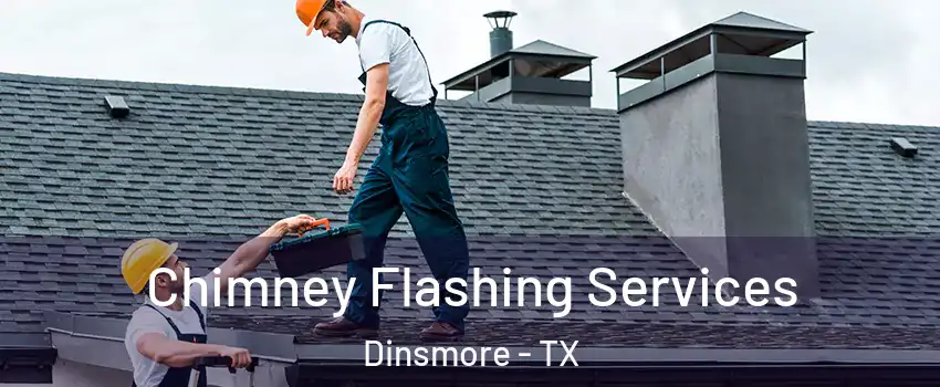 Chimney Flashing Services Dinsmore - TX