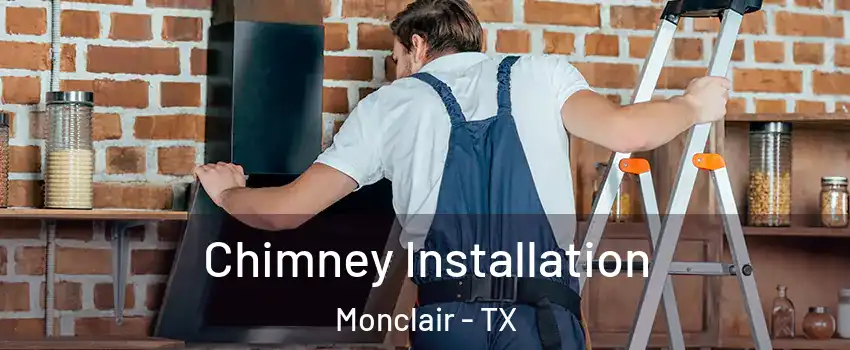 Chimney Installation Monclair - TX