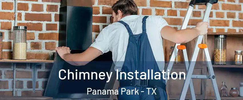 Chimney Installation Panama Park - TX