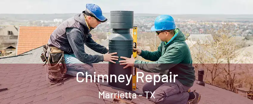 Chimney Repair Marrietta - TX