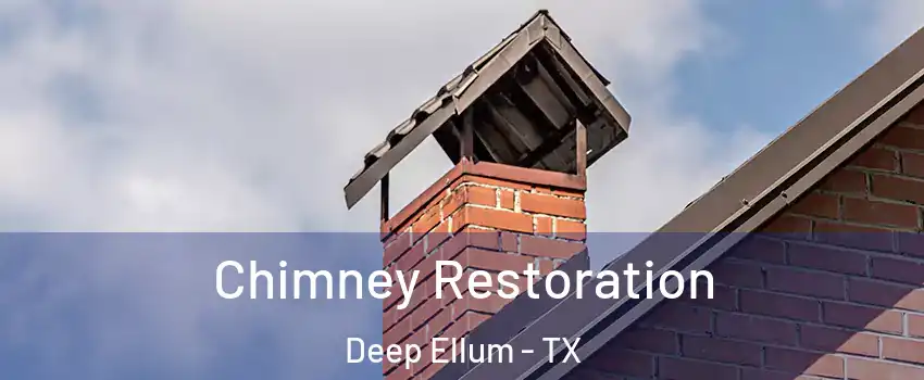 Chimney Restoration Deep Ellum - TX