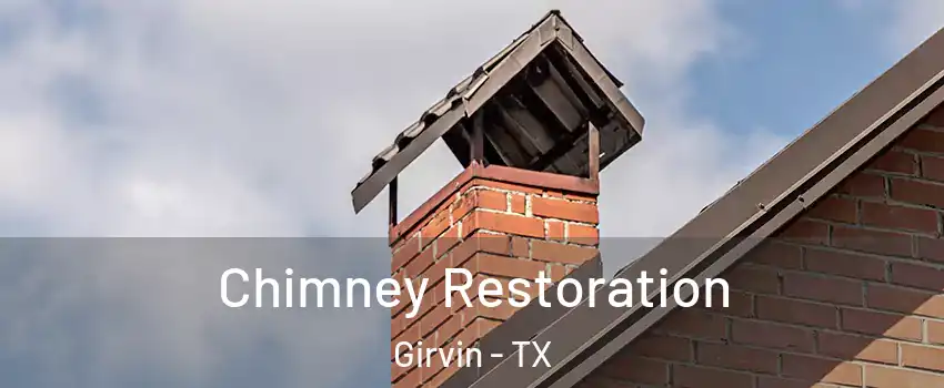 Chimney Restoration Girvin - TX