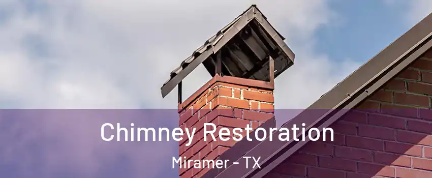 Chimney Restoration Miramer - TX