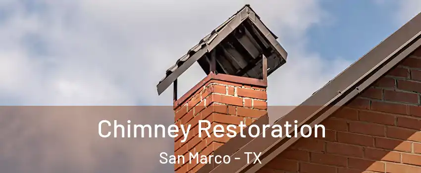 Chimney Restoration San Marco - TX