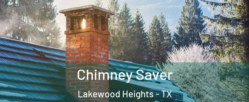 Chimney Saver Lakewood Heights - TX