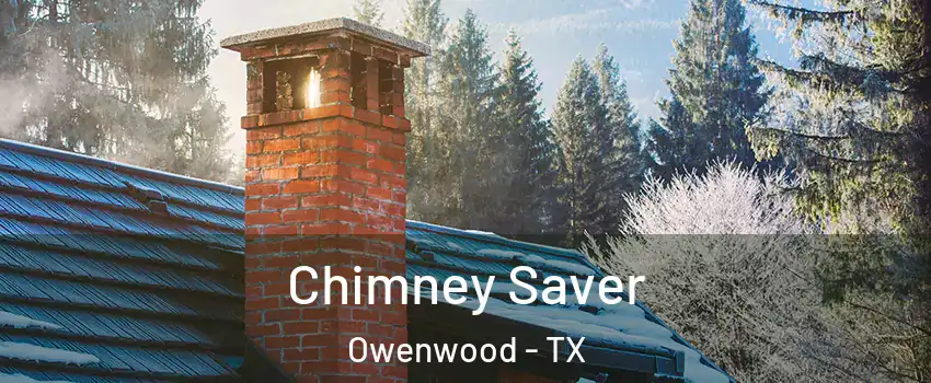 Chimney Saver Owenwood - TX