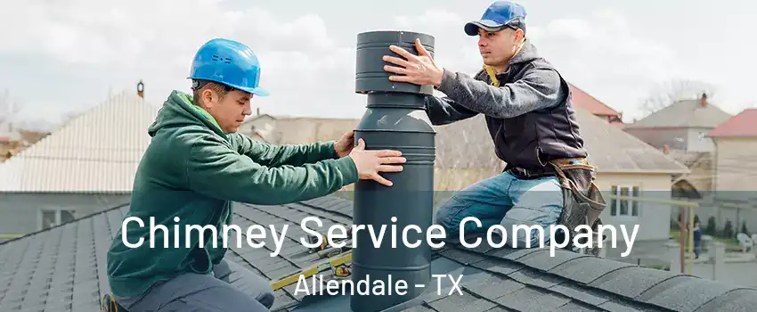 Chimney Service Company Allendale - TX