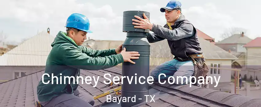 Chimney Service Company Bayard - TX