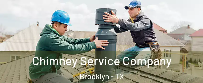 Chimney Service Company Brooklyn - TX