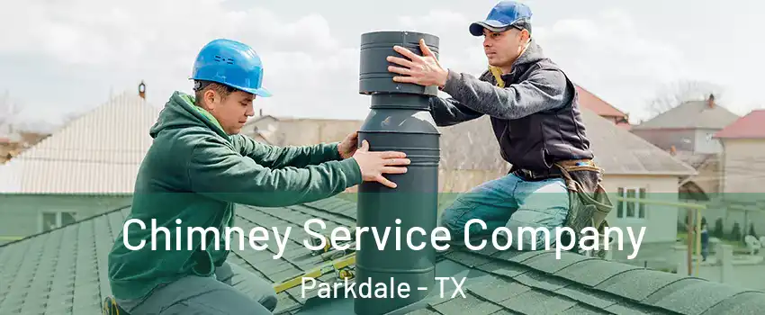 Chimney Service Company Parkdale - TX