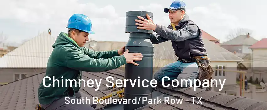 Chimney Service Company South Boulevard/Park Row - TX