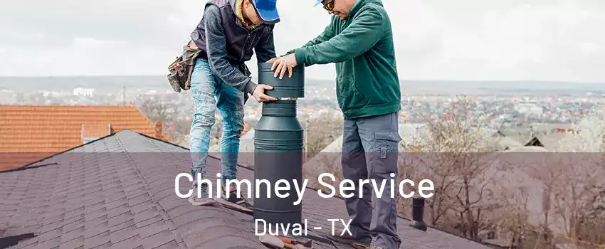 Chimney Service Duval - TX