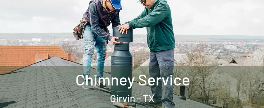 Chimney Service Girvin - TX