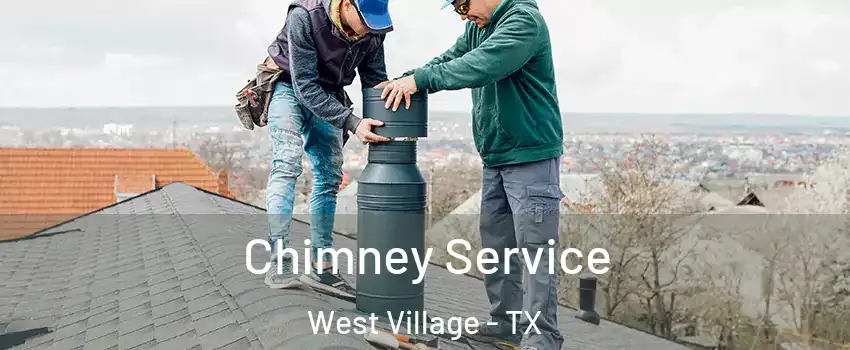 Chimney Service West Village - TX