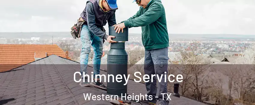 Chimney Service Western Heights - TX