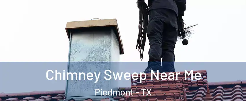 Chimney Sweep Near Me Piedmont - TX