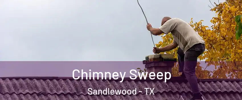 Chimney Sweep Sandlewood - TX