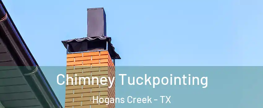 Chimney Tuckpointing Hogans Creek - TX