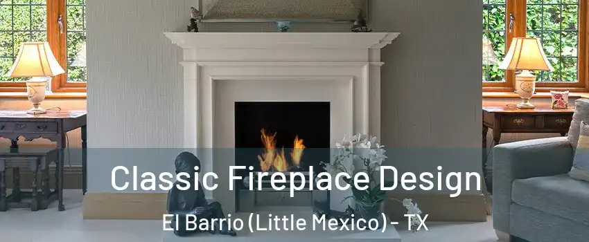 Classic Fireplace Design El Barrio (Little Mexico) - TX