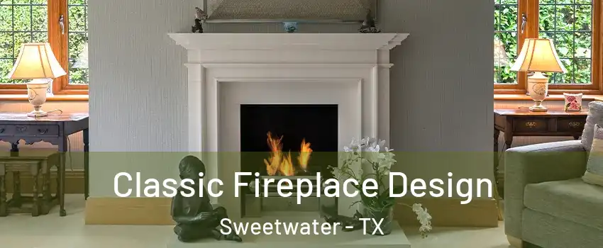 Classic Fireplace Design Sweetwater - TX