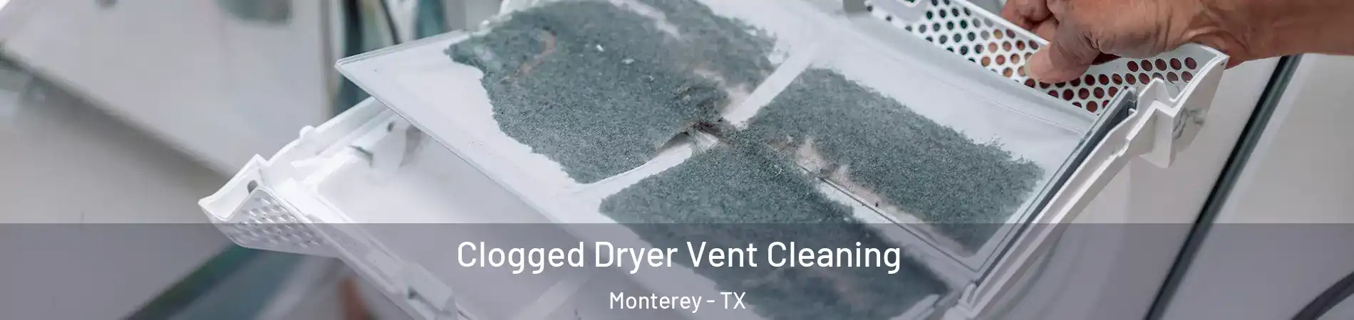 Clogged Dryer Vent Cleaning Monterey - TX