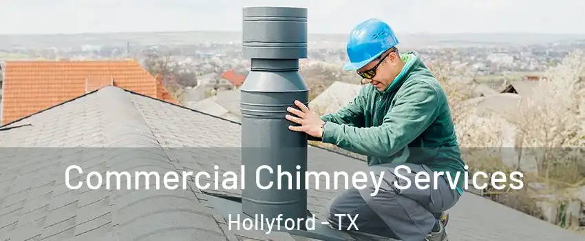 Commercial Chimney Services Hollyford - TX