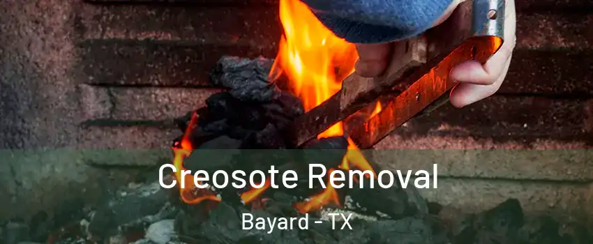 Creosote Removal Bayard - TX