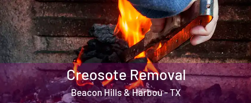 Creosote Removal Beacon Hills & Harbou - TX