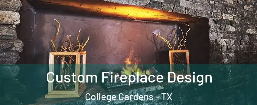 Custom Fireplace Design College Gardens - TX