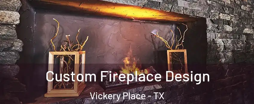 Custom Fireplace Design Vickery Place - TX