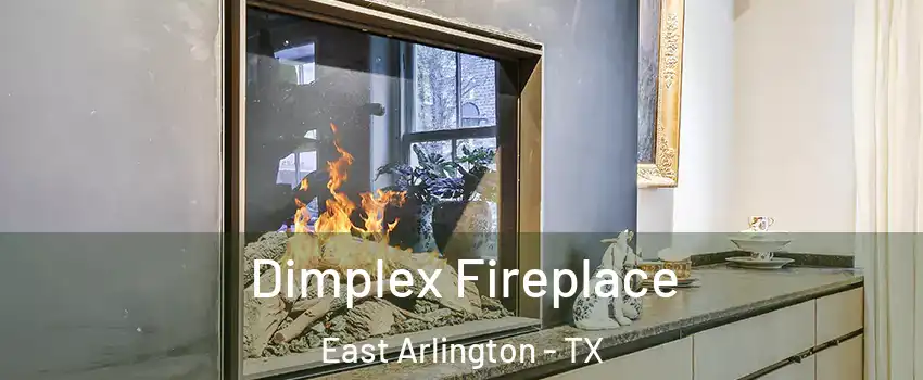 Dimplex Fireplace East Arlington - TX