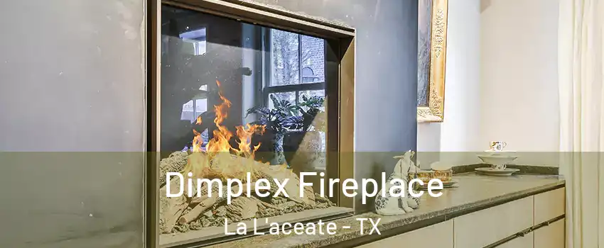 Dimplex Fireplace La L'aceate - TX